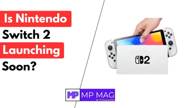Is Nintendo Switch 2 Launching Soon? - MP MAG - By Mr Programmer