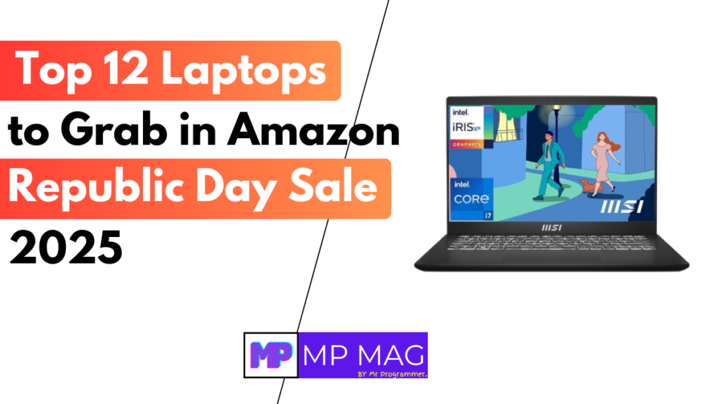 Top 12 Laptops to Grab in Amazon Republic Day Sale 2025
