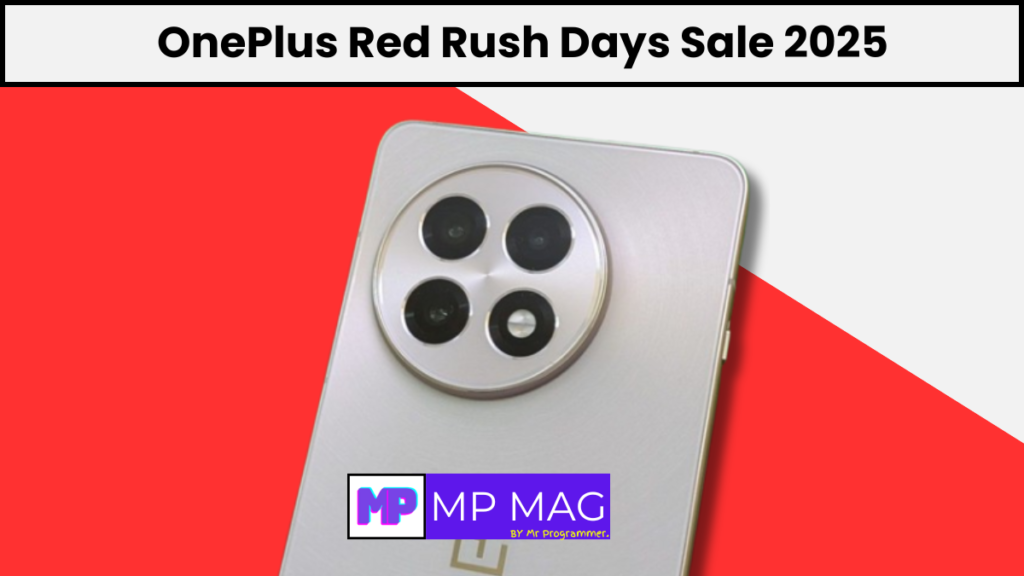 How to Make the Most of OnePlus Red Rush Days Sale 2025 [Ultimate Guide]